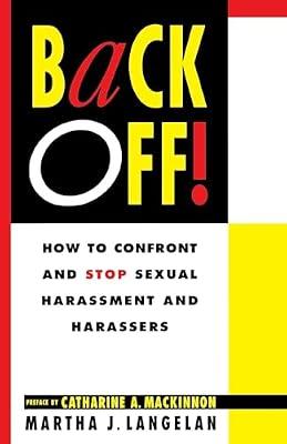 Back Off!: How To Confront And Stop Sexual Harassment And Harassers by Langelan, Martha | Paperback | Social Science