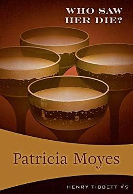 Who Saw Her Die?: Henry Tibbett #9 by Moyes, Patricia | Paperback | Classic Crime