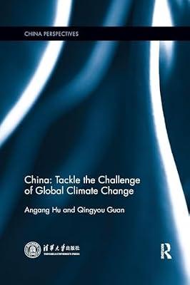 China: Tackle the Challenge of Global Climate Change (China Perspectives) by Guan, Qingyou; Hu, Angang | Paperback | Regional