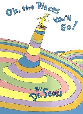 Oh, the Places You'll Go! (Classic Seuss) by Dr. Seuss | Library | Juvenile Fiction
