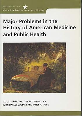 Major Problems in the History of American Medicine and Public Health: Documents and Essays | Paperback