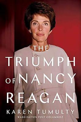 The Triumph of Nancy Reagan by Tumulty, Karen | Hardcover | Biography & Autobiography