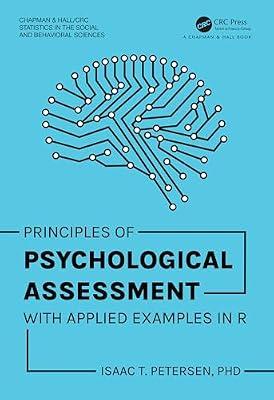 Principles of Psychological Assessment: With Applied Examples in R (Chapman & Hall/CRC Statistics in the Social and Behavioral Sciences) by Petersen, Isaac T. | Hardcover | Psychological Theory