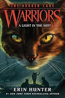 Warriors: The Broken Code #6: A Light in the Mist by Hunter, Erin | Hardcover | Juvenile Fiction: Animals