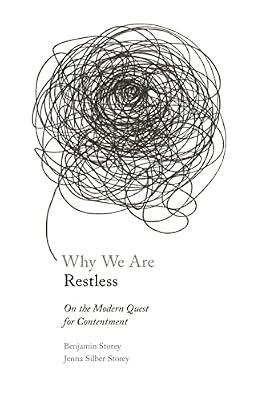Why We Are Restless: On the Modern Quest for Contentment: 65 (New Forum Books) by Storey, Jenna Silber; Storey, Benjamin | Paperback | Philosophy