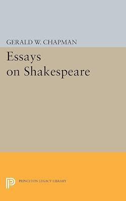 Essays on Shakespeare: 2187 (Princeton Legacy Library, 2187) by Chapman, Gerald Wester | Paperback | Literary Criticism 2