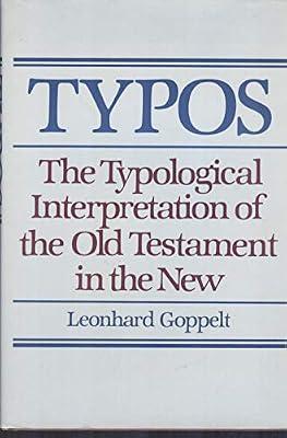 Typos: Typological Interpretation of the Old Testament in the New by Goppelt, Leonhard | Hardcover | Biblical Studies & Exegesis