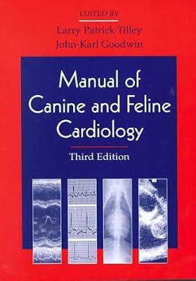 Manual of Canine and Feline Cardiology by Goodwin, John-Karl; Tilley DVM  DACVIM, Larry P. | Paperback | Veterinary Medicine: Small Animals (Pets)