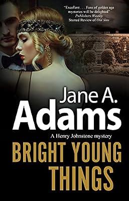 Bright Young Things: 7 (A Henry Johnstone Mystery) (A Henry Johnstone 1930s Mystery) by Adams, Jane A. | Hardcover | Historical Mysteries