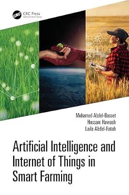 Artificial Intelligence and Internet of Things in Smart Farming by Abdel-Basset, Mohamed; Hawash, Hossam; Abdel-Fatah, Laila | Paperback | Agricultural Engineering And Machinery