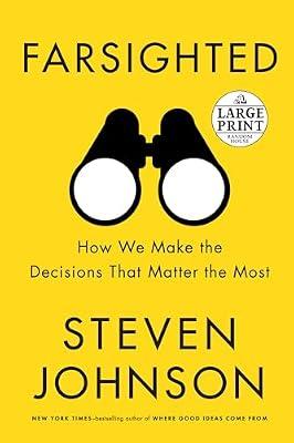 Farsighted: How We Make the Decisions That Matter the Most by Johnson, Steven | Paperback | Business & Economics