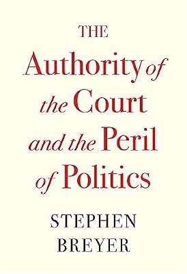 Authority of the Court and the Peril of Politics: Workers and the Globalization of Samoa by Breyer, Stephen | Hardcover | Law