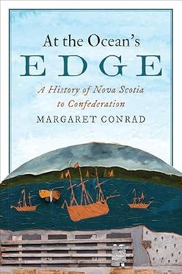 At the Ocean's Edge: A History of Nova Scotia to Confederation (Studies in Atlantic Canada History) by Conrad, Margaret | Paperback | History Of The Americas