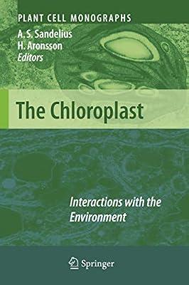 The Chloroplast: Interactions with the Environment: 13 (Plant Cell Monographs) | Hardcover | Cellular Biology (Cytology)