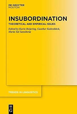 Insubordination: Theoretical and Empirical Issues: 326 (Trends in Linguistics Studies and Monographs, 326) | Hardcover | Language Arts & Disciplines