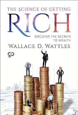 The Science of Getting Rich: Discover the Secrets to Wealth (General Press) by General Press; Wallace D. Wattles | Paperback | Business & Economics