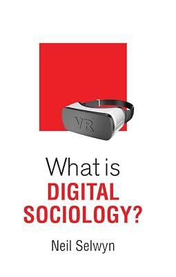 What is Digital Sociology? (What is Sociology?) by Selwyn, Neil | Hardcover | Social Science