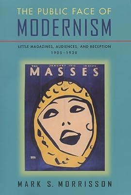 The Public Face of Modernism: Little Magazines, Audiences, and Reception, 1905-1920 by Morrisson, Mark S. | Paperback | Literary Criticism