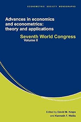 ADVANCES IN ECONOMICS AND ECONOMETRICS THEORY AND APPLICATIONS SEVENTH WORLD CONGRESS VOL 2 (PB 1997) (Econometric Society Monographs, 2 (27)) by CP MISCLENIOUS PUBLISHERS | Paperback | Business & Economics