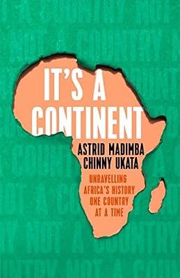 It's a Continent by Madimba, Astrid; Ukata, Chinny | Hardcover | African History