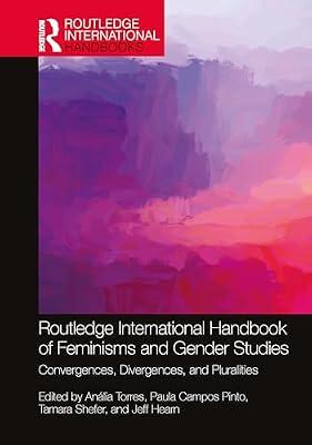 Routledge International Handbook of Feminisms and Gender Studies: Convergences, Divergences, and Pluralities | Paperback | Regional