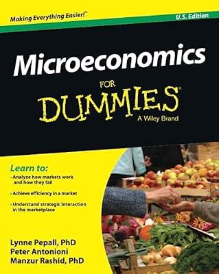 Microeconomics for Dummies: U.s Edition by Antonioni, Peter; Rashid, Manzur, Ph.D.; Pepall, Lynne, Ph.D. | Paperback | Business & Economics