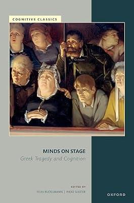 Minds on Stage: Greek Tragedy and Cognition (Cognitive Classics) | Hardcover | Classical History