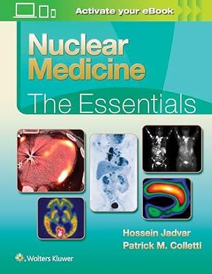 Nuclear Medicine The Essentials With Access Code (Hb 2022) (Essentials Series) by Jadvar, Hossein; Colletti MD, Patrick M. | Hardcover | Medical