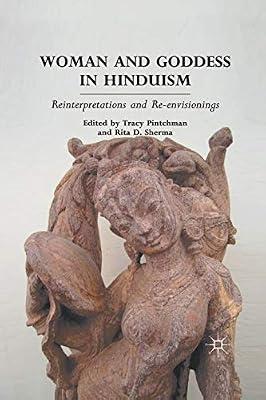 Woman and Goddess in Hinduism: Reinterpretations and Re-envisionings by UNKNOWN | Paperback | Social Science