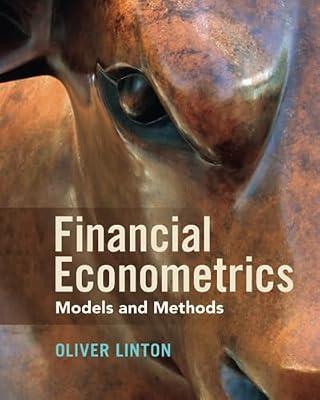 Financial Econometrics: Models and Methods by Oliver Linton Oliver (University of Cambridge) Linton | Paperback | Business & Economics