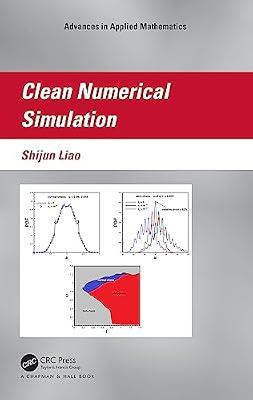 Clean Numerical Simulation (Advances in Applied Mathematics) by Liao, Shijun | Hardcover | Environmental Science