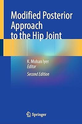 Modified Posterior Approach to the Hip Joint | Hardcover | Orthopaedics & Fractures