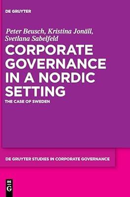 Corporate Governance in a Nordic Setting: The Case of Sweden: 6 (Issn, 7) by Sabelfeld, Svetlana; Beusch, Peter; Jonll, Kristina | Hardcover | Business & Economics