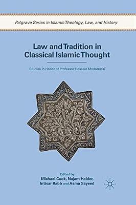 Law and Tradition in Classical Islamic Thought: Studies in Honor of Professor Hossein Modarressi (Palgrave Series in Islamic Theology, Law) | Paperback | Cultural Studies