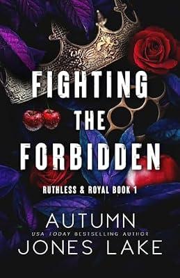 Fighting the Forbidden: 1 (Ruthless & Royal) by Lake, Autumn Jones | Paperback | Fiction