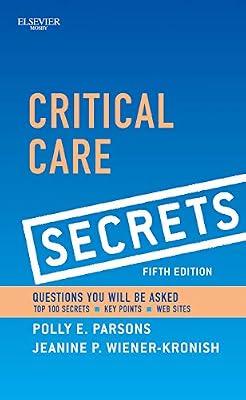 Critical Care Secrets by Parsons, Polly E., M.D.; Wiener-Kronish, Jeanine P., M.D. | Paperback | Intensive Care Medicine