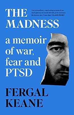 The Madness: A Farewell to War by Keane, Fergal | Hardcover | Memoirs