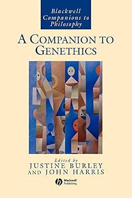 A Companion to Genethics: 21 (Blackwell Companions to Philosophy) by BURLEY | Hardcover | Philosophy