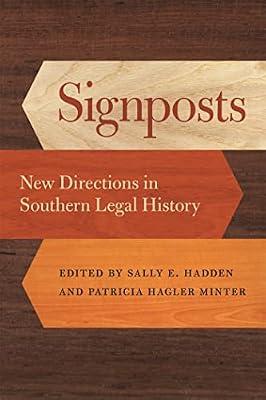 Signposts: New Directions in Southern Legal History (Studies in the Legal History of the South) | Paperback | Law