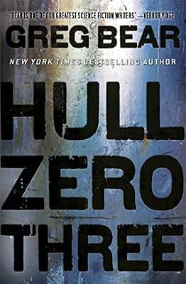HULL ZERO THREE by Bear, Greg | Paperback | Science Fiction