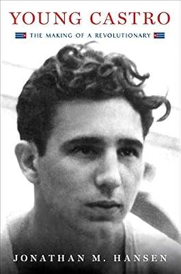 YOUNG CASTRO by JONATHAN M. HANSEN | Hardcover | Biography & Autobiography