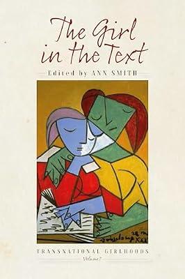 The Girl in the Text: 1 (Transnational Girlhoods, 1) | Library | Social & Cultural Anthropology