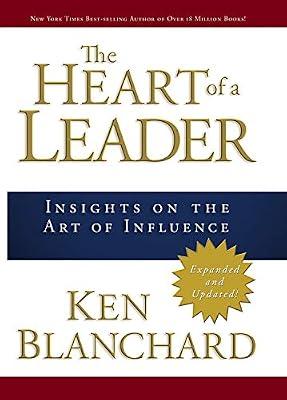 Heart of a Leader: Insights on the Art of Influence by Blanchard, Ken | Hardcover | Religion
