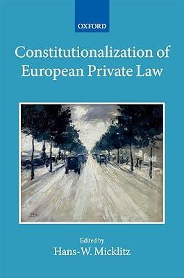 The Constitutionalization of European Private Law: XXII/2 (Collected Courses of the Academy of European Law) | Hardcover | Private