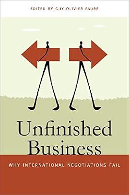 Unfinished Business: Why International Negotiations Fail: 16 (Studies in Security and International Affairs) | Paperback | Political Science
