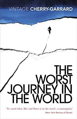 The Worst Journey in the World: Ranked number 1 in National Geographic’s 100 Best Adventure Books of All Time by Cherry-Garrard, Apsley | Paperback | Autobiography: Historical