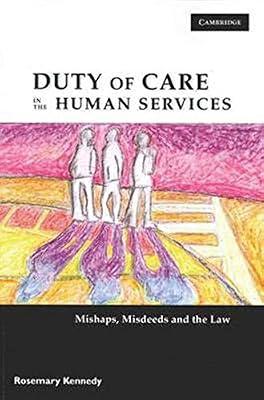 DUTY OF CARE IN THE HUMAN SERVICES by Kennedy | Paperback | Law
