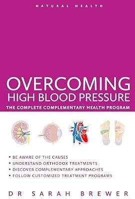 Overcoming High Blood Pressure: The Complete Complementary Health Program by Brewer, Sarah | Paperback | Health & Fitness