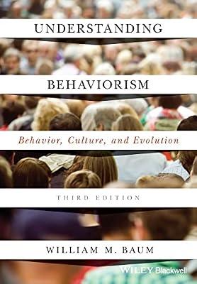 Understanding Behaviorism: Behavior, Culture, and Evolution by Baum, William M. | Paperback | Science
