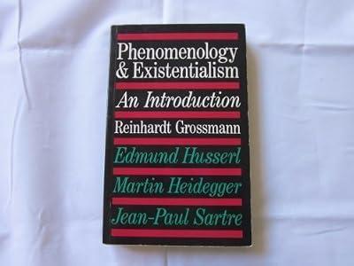 Phenomenology and Existentialism: An Introduction by Grossman, Reinhardt | Paperback | Phenomenology & Existentialism